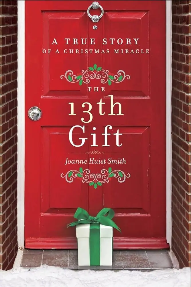 5. The 13th Gift A True Story of a Christmas Miracle