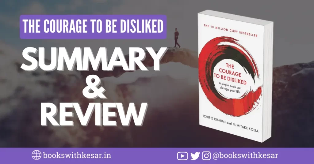 The Courage to be Disliked Book Summary
