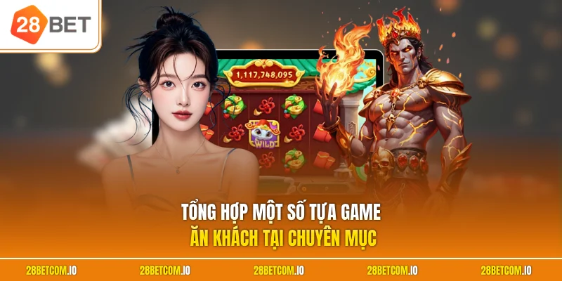 Tổng hợp một số tựa game ăn khách tại chuyên mục